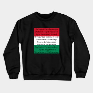 Hungarian Flag Colors with Cities Crewneck Sweatshirt